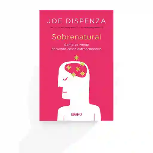 Sobrenatural Ed. Bolsillo - Joe Dispenza | Nada Es Imposible