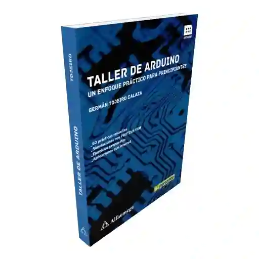 Taller De Arduino - Un Enfoque Práctico Para Principiantes