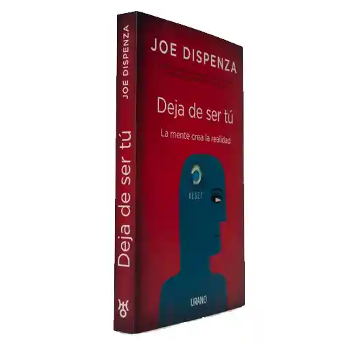Ed. Bolsillo - Deja De Ser Tú - La Mente Crea La Realidad