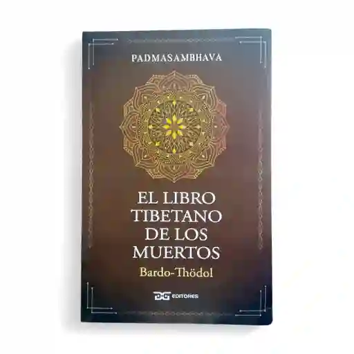 El Libro Tibetano De Los Muertos - Bardo Thodol
