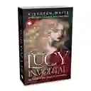 Lucy Inmortal - Una Novela De Drácula - Kiersten White
