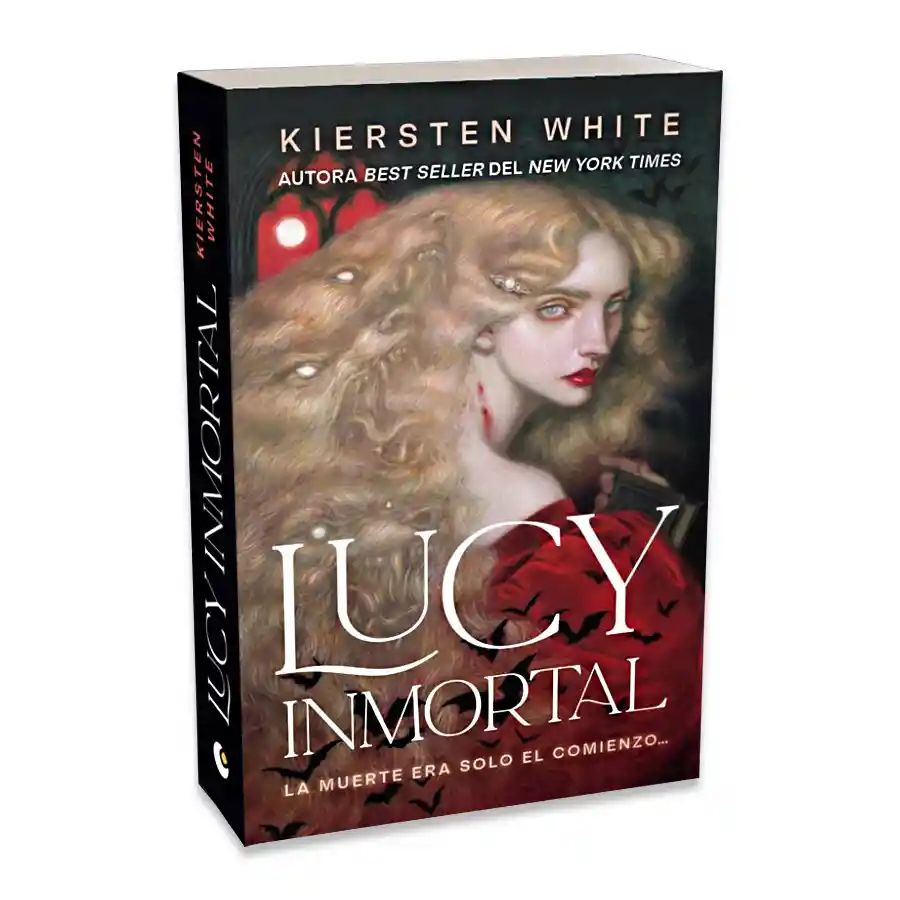Lucy Inmortal - Una Novela De Drácula - Kiersten White