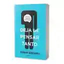 Deja De Pensar Tanto - Simón Roberts - Original