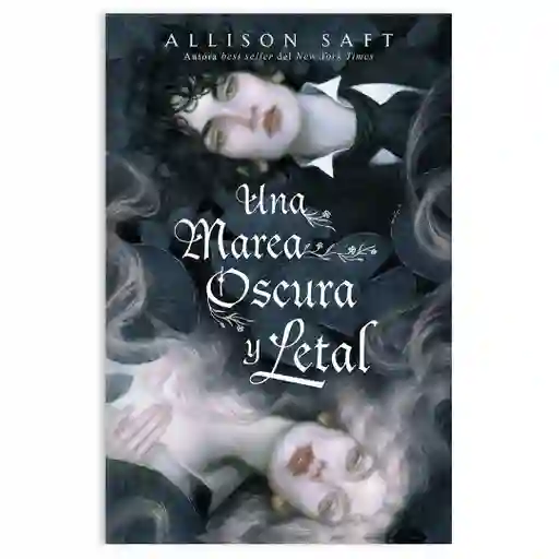 Una Marea Oscura Y Letal - Allison Saft -original