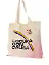 Tote Bag Pride Locura Con Causa