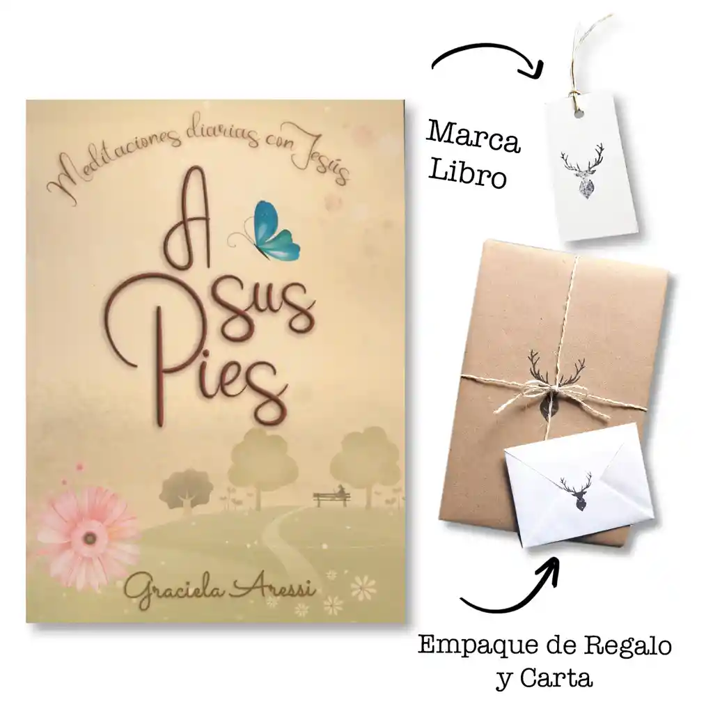 A Sus Pies Meditaciones Diarias Con Jesús – (devocional) – Graciela Aressi