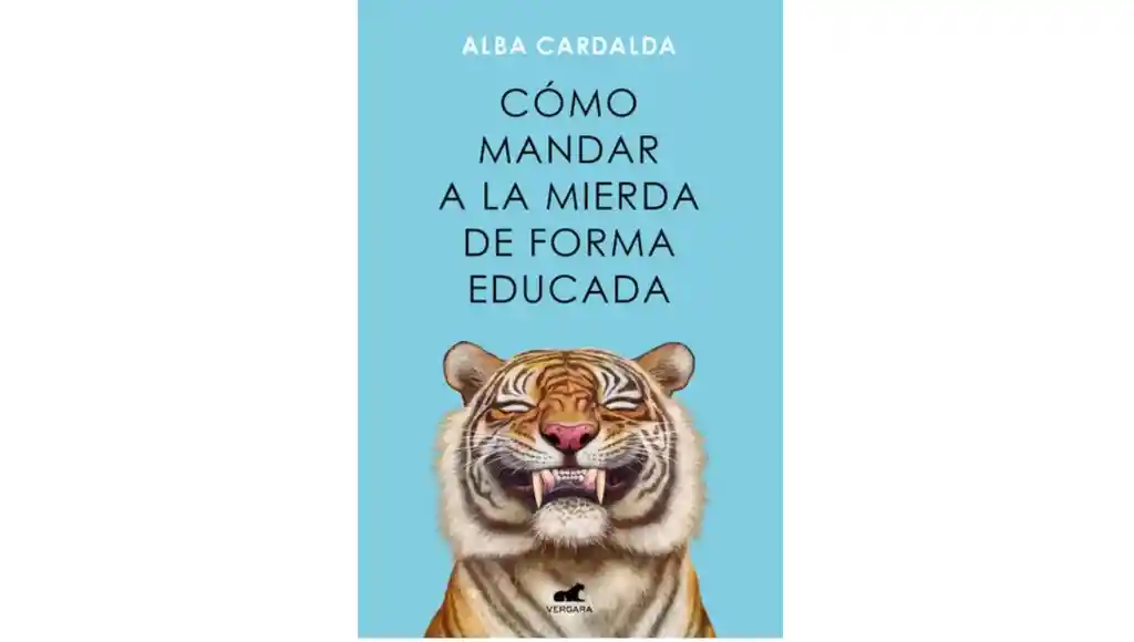 Libro Como Mandar A La Mierda De Forma Educada De Alba Cardalda