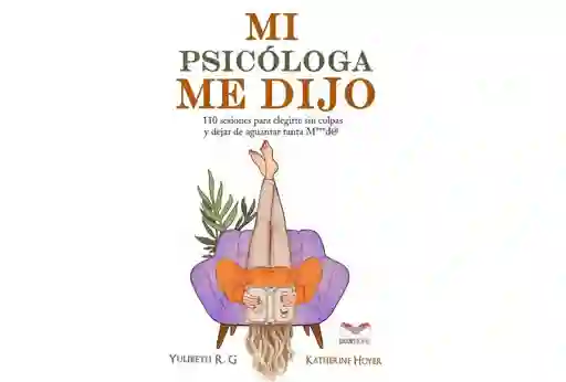 Libro Mi Psicóloga Me Dijo, De Katherine Hoyer