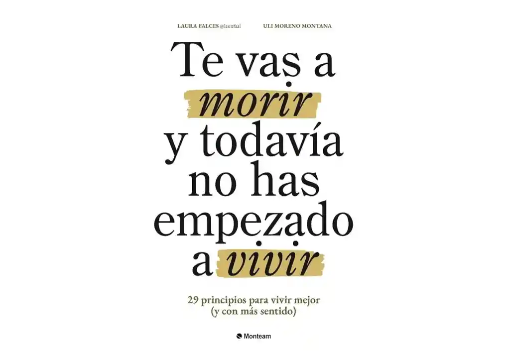 Libro Te Vas A Morir Y No Has Empezado A Vivir - Laura Falces