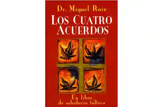 Libro Los Cuatro Acuerdos , De Dr. Miguel Ruiz