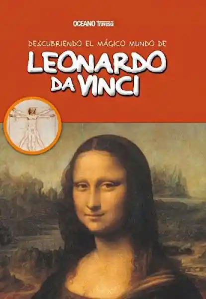 Descubriendo el Mágico Mundo de Leonardo Da Vinci