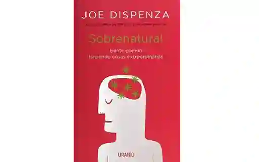 Libro Sobrenatural , De Joe Dispenza , Tapa Blanda