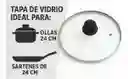 Tapa De Vidrio Templado 24 Cm Para Sartén Olla