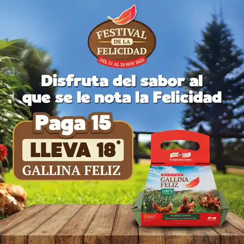 Pague 15 Lleve 18 - Gallina Feliz