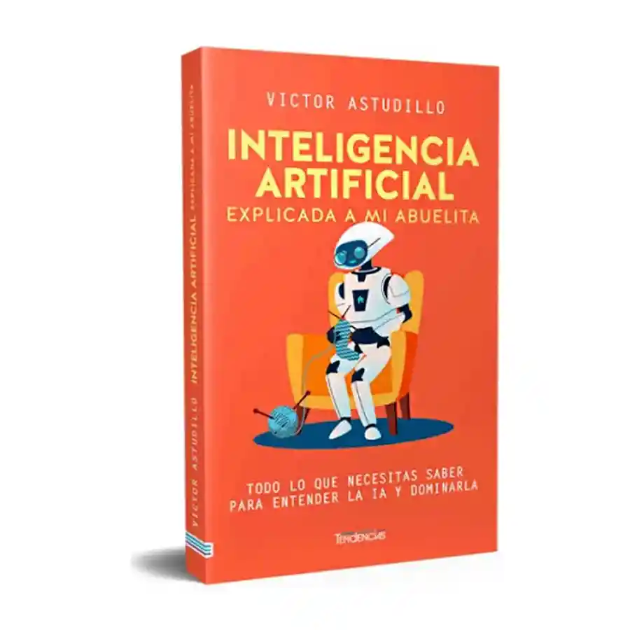 Libro Inteligencia Artificial Explicada A Mi Abuelita, Tapa Blanda, Original