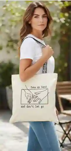 Tote Bag Take My Hand And Dont Let Go