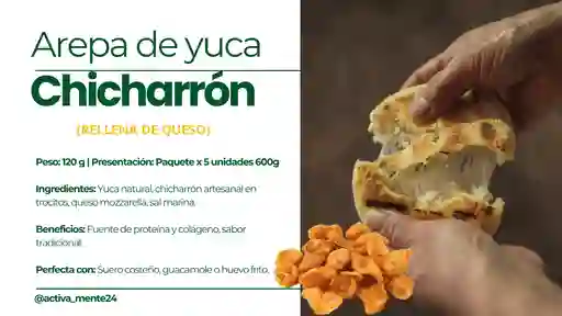 Arepa De Yuca Y Chicharron Rellena De Queso 5x125 - Activamente