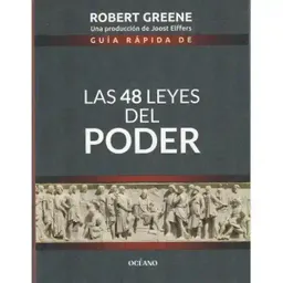 Guía Rápida De Las 48 Leyes Del Poder