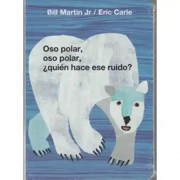 Oso Polar, Oso Polar, ¿quien Hace Ese Ruido?