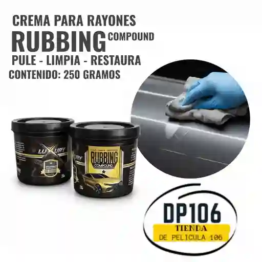 Crema Para Rayones Rubbing Compound 250 Gramos