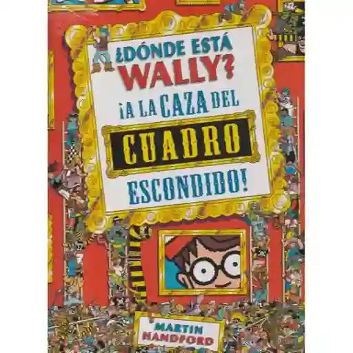 Donde Esta Wally A La Caza Del Cuadro Escondido