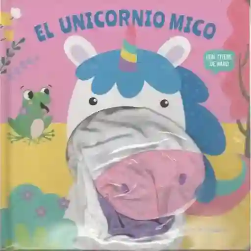 Cuentos Con Títeres El Unicornio Mico