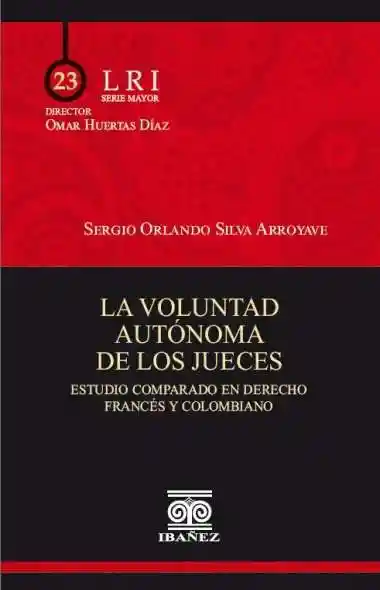 La Voluntad Autonoma de Los Jueces