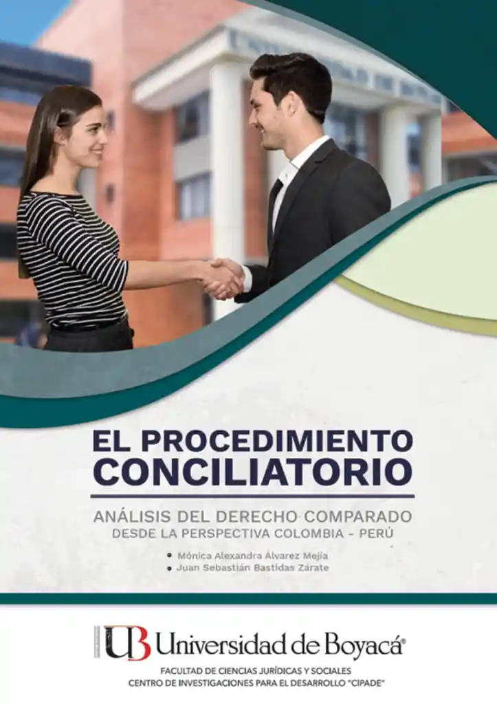 El Procedimiento Conciliatorio Análisis Del Derecho Comparado Desde La Perspectiva Colombia Perú