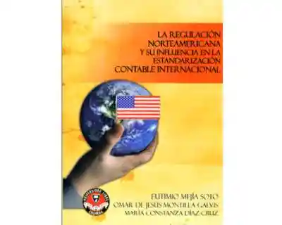 La Regulación Norteamericana y su Influencia Estandarización