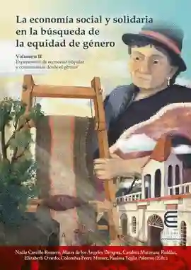 La Economia Social y Solidaria en La Busqueda de La Equidad de Genero Volumen Ii