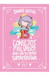 15 Consejos Malvados Para Ser tu Propia Superheroína