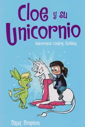 Cloe y su Unicornio - Dana Simpson