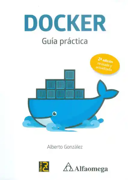 Docker Guía Práctica 2da Edición Revisada y Actualizada