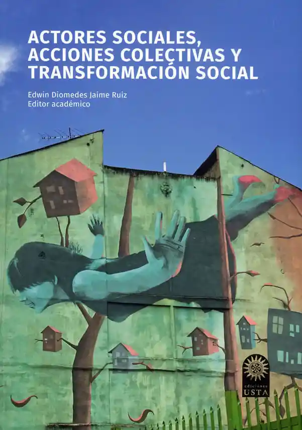 Actores Sociales Acciones Colectivas y Transformación Social