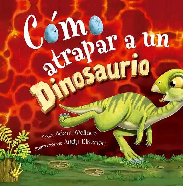 Como Atrapar a Un Dinosaurio