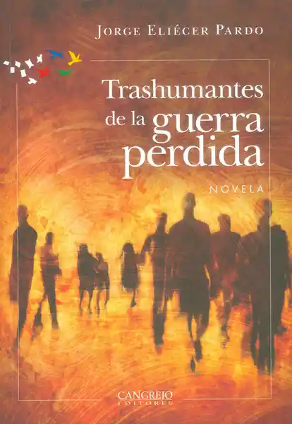 Transhumantes de la Guerra Perdida - Jorge Eliécer Pardo