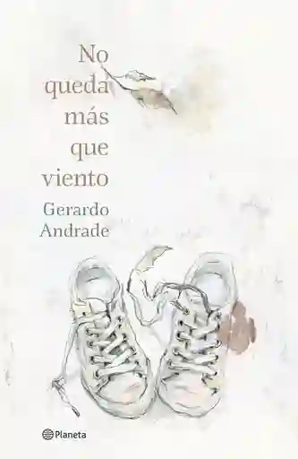 No Queda Más Que El Viento Gerardo Andrade