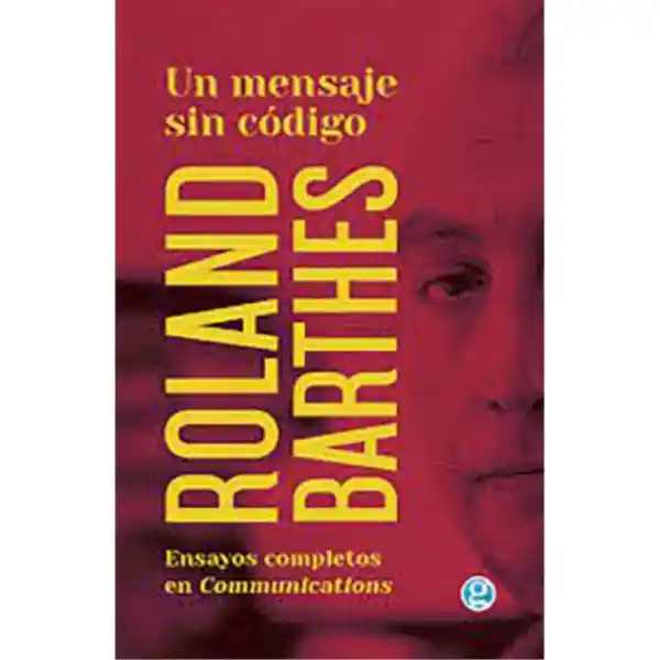 Un Mensaje Sin Código - Roland Barthes