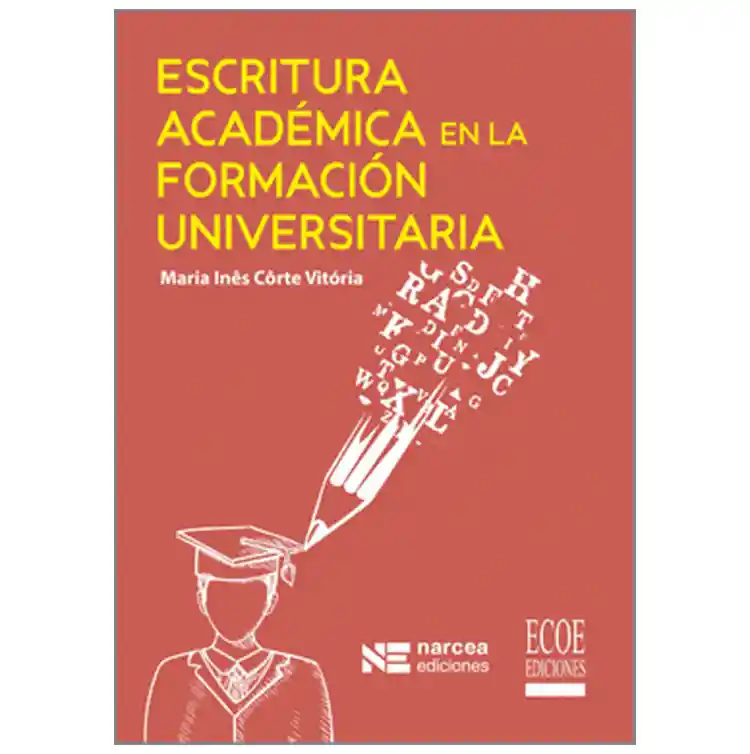 Escritura Académica Formación Universitaria - Maria Inês Côrte