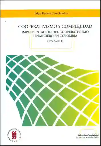 Cooperativismo y Complejidad - Édgar Ernesto Caro Ramírez
