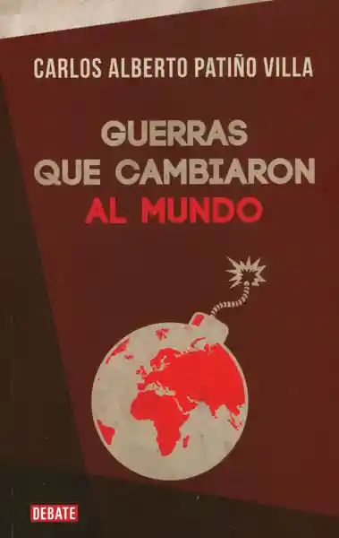 Guerras que cambiaron al mundo