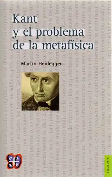 Kant y el Problema de la Metafísica - Martin Heidegger