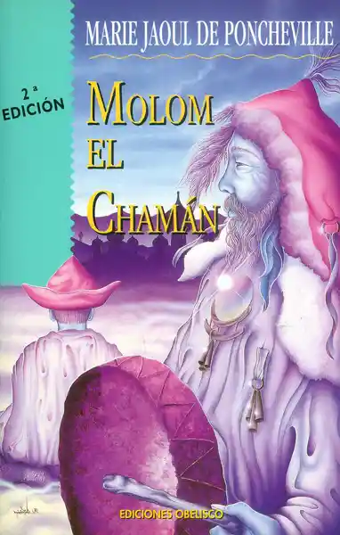 Molom el Chamán (Segunda Edición) - Marie Jaoul de Poncheville