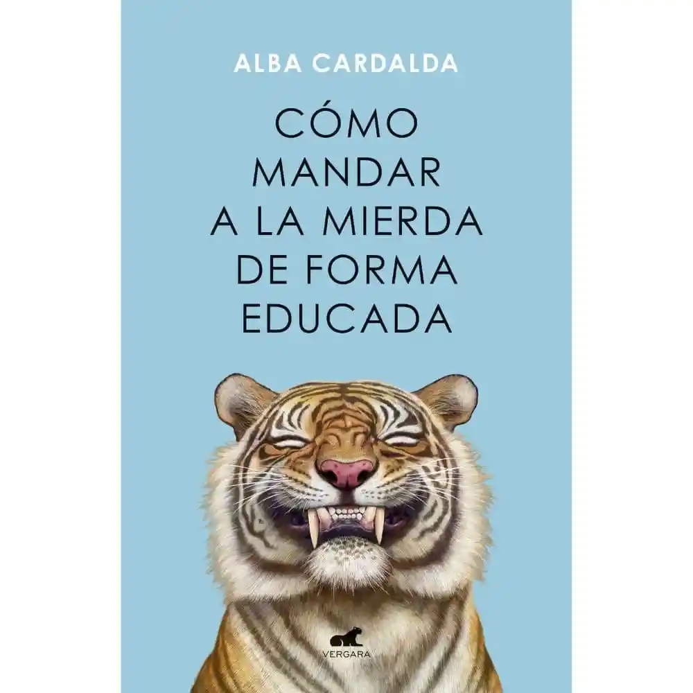 Como Mandar a La Mierda de Forma Educada Cardalda Alba