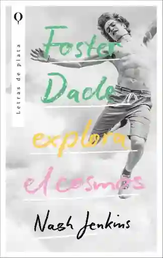 Foster Dade Explora El Cosmos