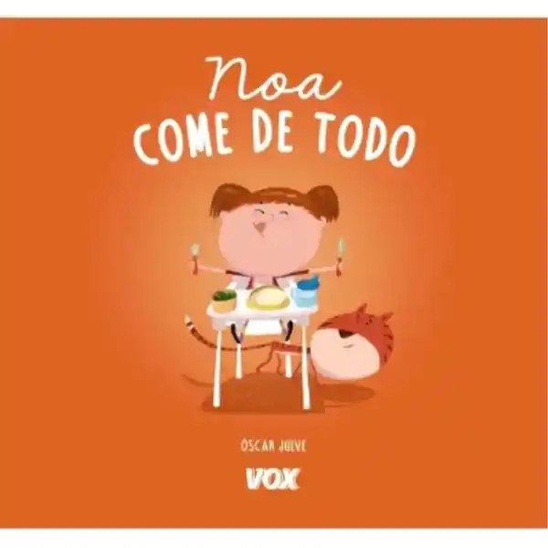 Noa Come de Todo. Tapa Dura - Julve Oscar