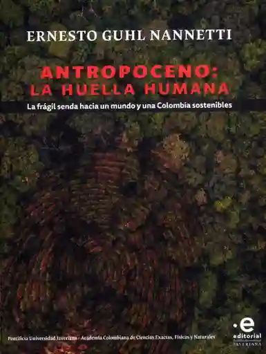 Antropoceno La Huella Humana