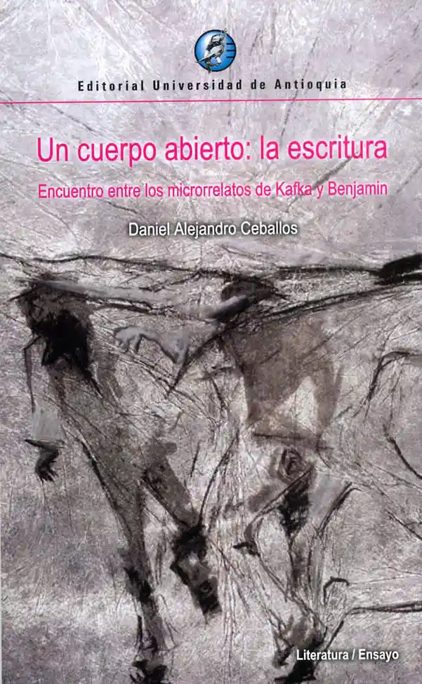 Un Cuerpo Abierto La Escritura