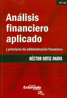 Análisis Financiero Aplicado y Principios de Administración Financiera
