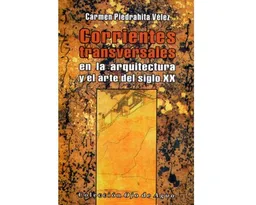 Corrientes Transversales en la Arquitectura - Carmen Piedrahita